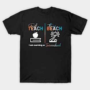 Funny I Am Earning A Summer Break End Of School Year Retro Vintage T-Shirt